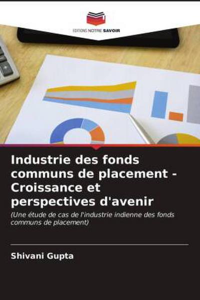 Industrie des fonds communs de placement - Croissance et perspectives d’avenir