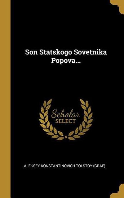 Son Statskogo Sovetnika Popova...
