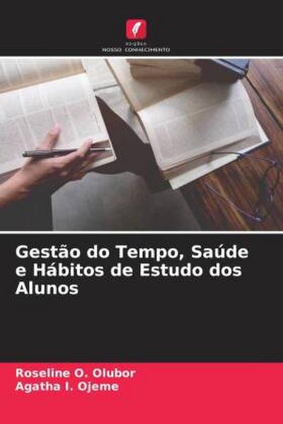 Gestão do Tempo, Saúde e Hábitos de Estudo dos Alunos
