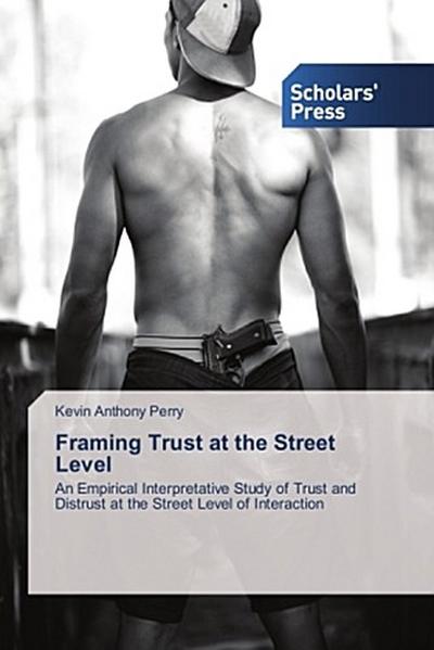 Framing Trust at the Street Level