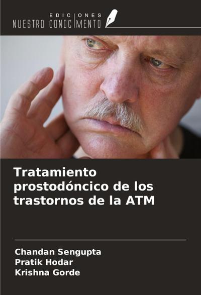 Tratamiento prostodóncico de los trastornos de la ATM