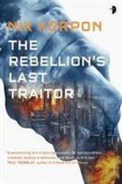 Rebellion’s Last Traitor