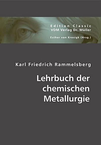 Lehrbuch der chemischen Metallurgie