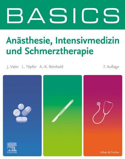 BASICS Anästhesie, Intensivmedizin und Schmerztherapie