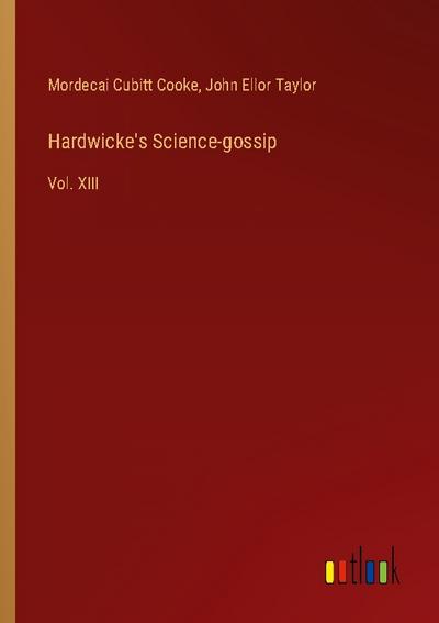 Hardwicke’s Science-gossip