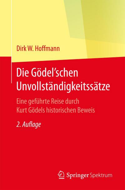 Die Gödel’schen Unvollständigkeitssätze