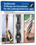 Sachkunde: Prüfung von Zurrmitteln für die Ladungssicherung
