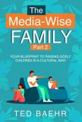 The Media-Wise Family