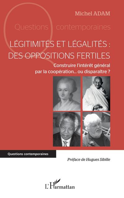 Légitimités et légalités : des oppositions fertiles