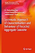 Systematic Approach of Characterisation and Behaviour of Recycled Aggregate Concrete