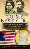 To My Best Girl: Courage, Honor, and Love in the Civil War