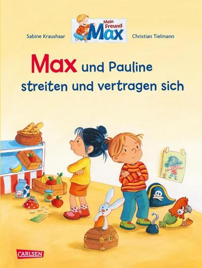 Max-Bilderbücher: Max und Pauline streiten und...
