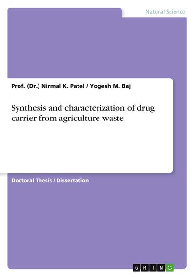 Synthesis and characterization of drug carrier from agriculture waste