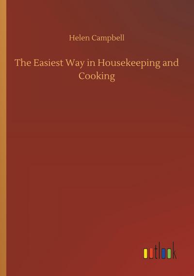 The Easiest Way in Housekeeping and Cooking