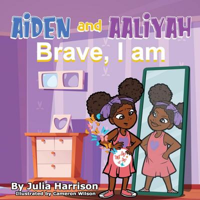 Aiden and Aaliyah Brave, I Am