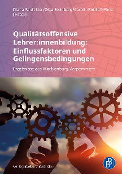 Qualitätsoffensive Lehrer:innenbildung: Einflussfaktoren und Gelingensbedingungen