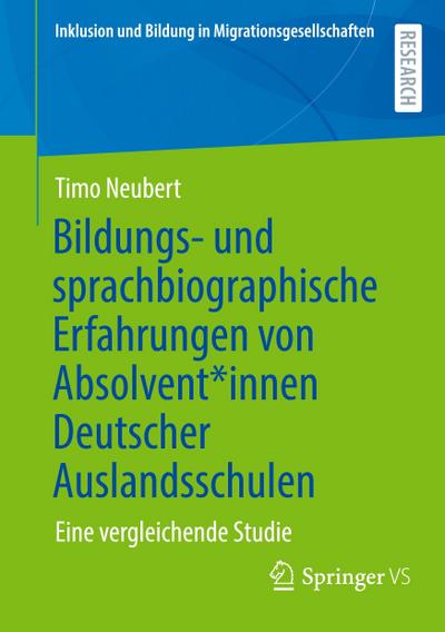 Bildungs- und sprachbiographische Erfahrungen von Absolvent*innen Deutscher Auslandsschulen