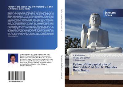 Father of the capital city of Honorable C M Shri N. Chandra Babu Naidu