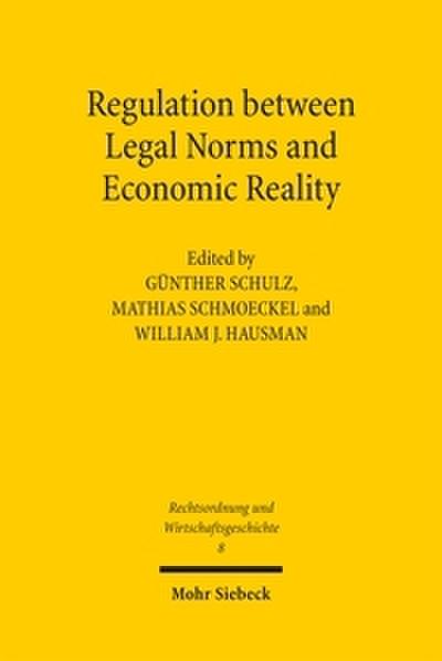 Regulation between Legal Norms and Economic Reality