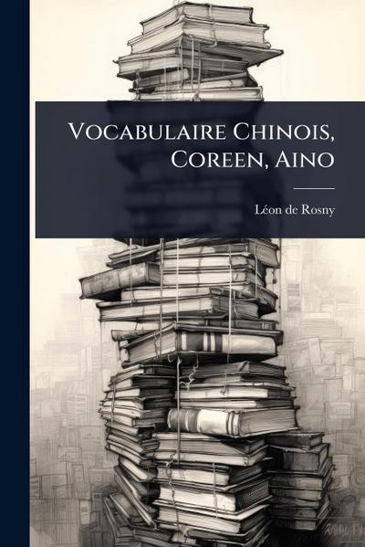Vocabulaire Chinois, Coreen, Aino