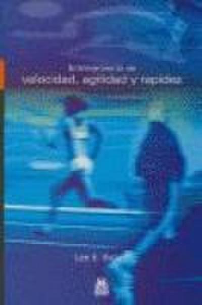 Entrenamiento de velocidad, agilidad y rapidez
