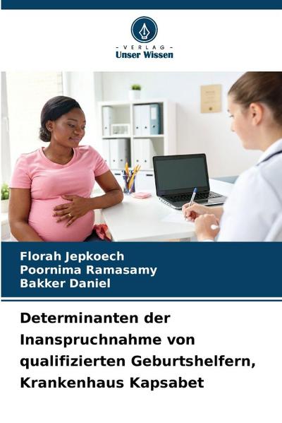 Determinanten der Inanspruchnahme von qualifizierten Geburtshelfern, Krankenhaus Kapsabet