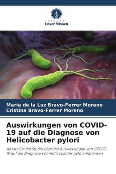 Auswirkungen von COVID-19 auf die Diagnose von Helicobacter pylori