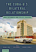 The Cuba-U.S. Bilateral Relationship
