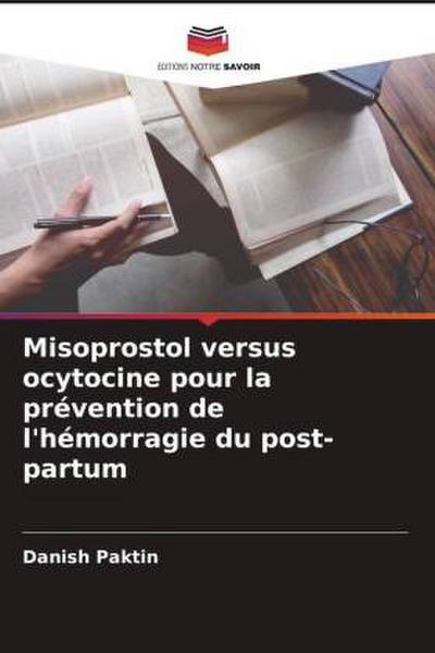 Misoprostol versus ocytocine pour la prévention de l’hémorragie du post-partum
