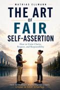 The Art of Fair Self-Assertion