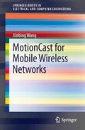 MotionCast for Mobile Wireless Networks