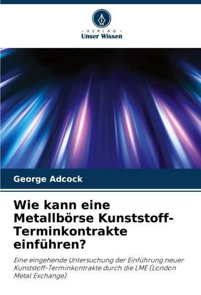Wie kann eine Metallbörse Kunststoff-Terminkontrakte einführen?