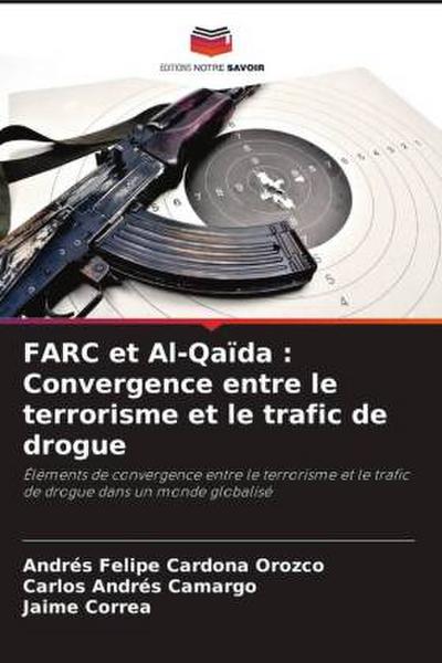 FARC et Al-Qaïda : Convergence entre le terrorisme et le trafic de drogue