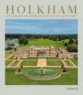 Holkham - An English Treasure House and Its Landsc