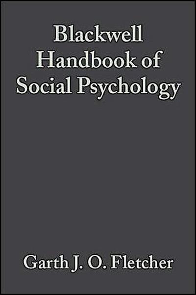 Blackwell Handbook of Social Psychology