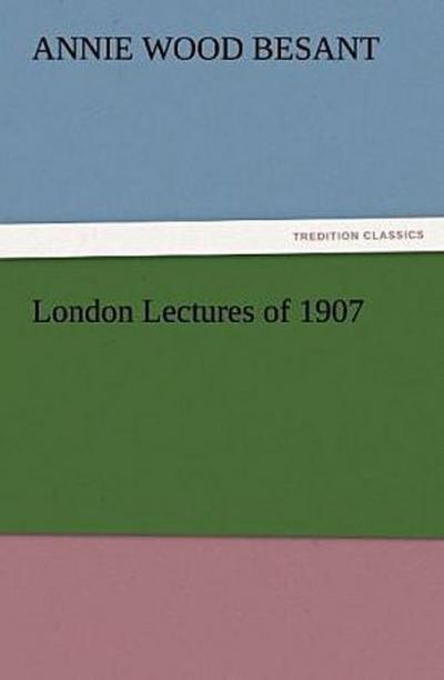 London Lectures of 1907