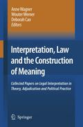 Interpretation, Law and the Construction of Meanin