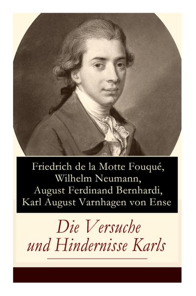 Fouqué, F: Versuche und Hindernisse Karls