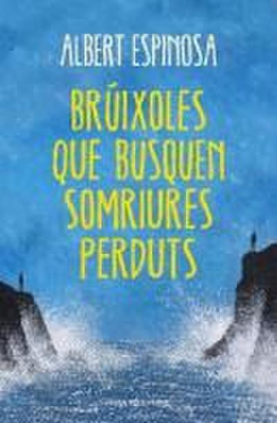 Brúixoles que busquen somriures perduts