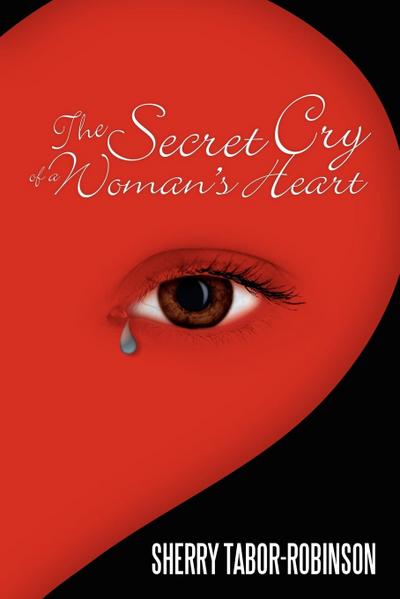 The Secret Cry of a Woman’s Heart