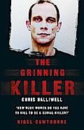 The Grinning Killer: Chris Halliwell - How Many Women Do You Have to Kill to Be a Serial Killer?