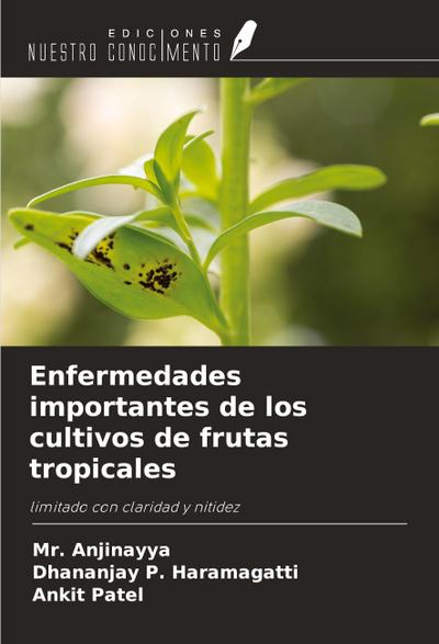 Enfermedades importantes de los cultivos de frutas tropicales