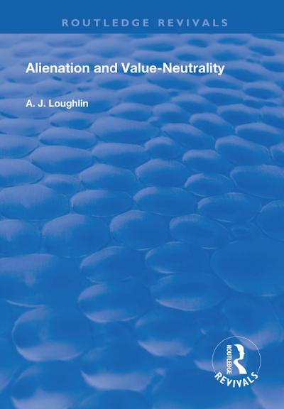 Alienation and Value-Neutrality