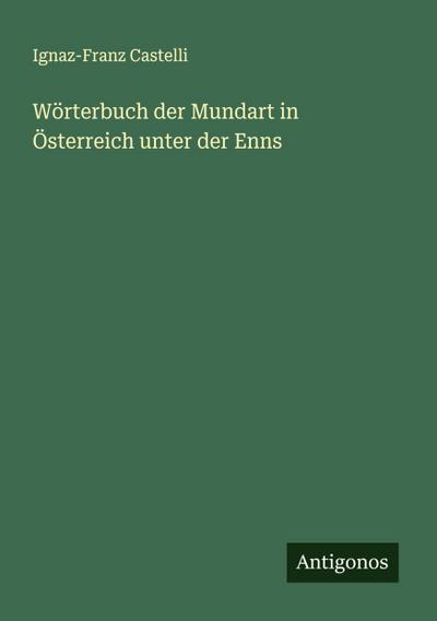 Wörterbuch der Mundart in Österreich unter der Enns