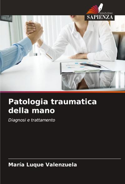 Patologia traumatica della mano