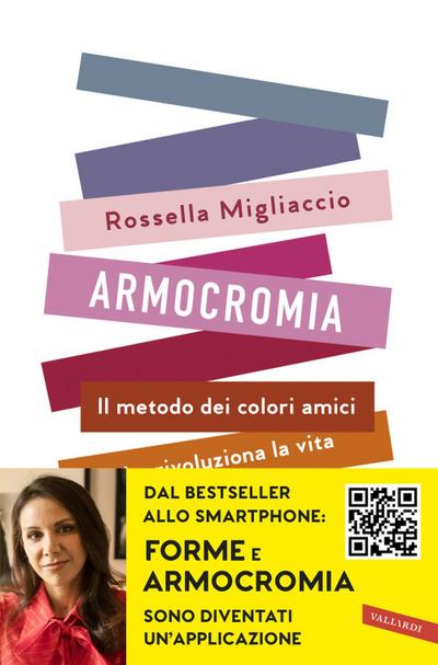 Armocromia. Il metodo dei colori amici che rivoluziona la vita e non solo l’immagine