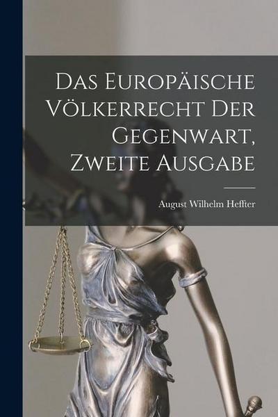 Das Europäische Völkerrecht der Gegenwart, zweite Ausgabe