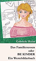 Das Familienessen oder BE KINDER