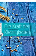 Die Kraft der unscheinbaren Kleinigkeiten