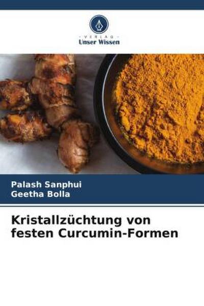 Kristallzüchtung von festen Curcumin-Formen